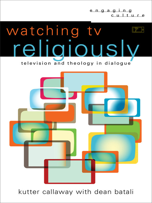 Title details for Watching TV Religiously by Kutter Callaway - Available